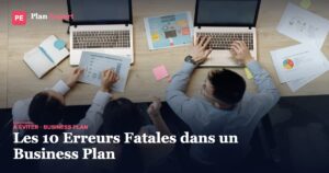 Les 10 Erreurs Fatales dans un Business Plan